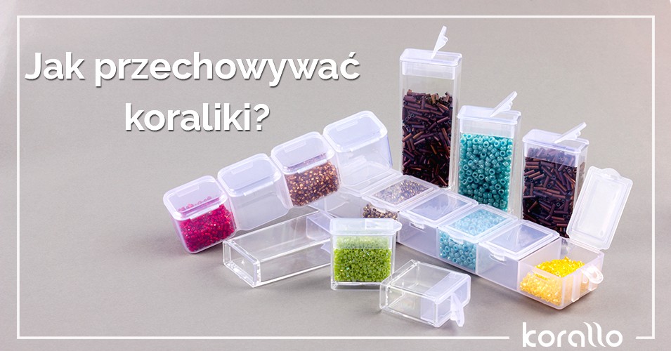 jak przechowywać koraliki